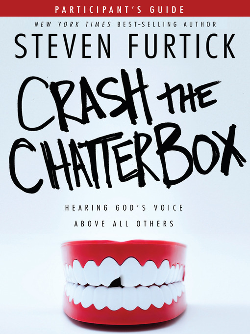 Title details for Crash the Chatterbox Participant's Guide by Steven Furtick - Wait list